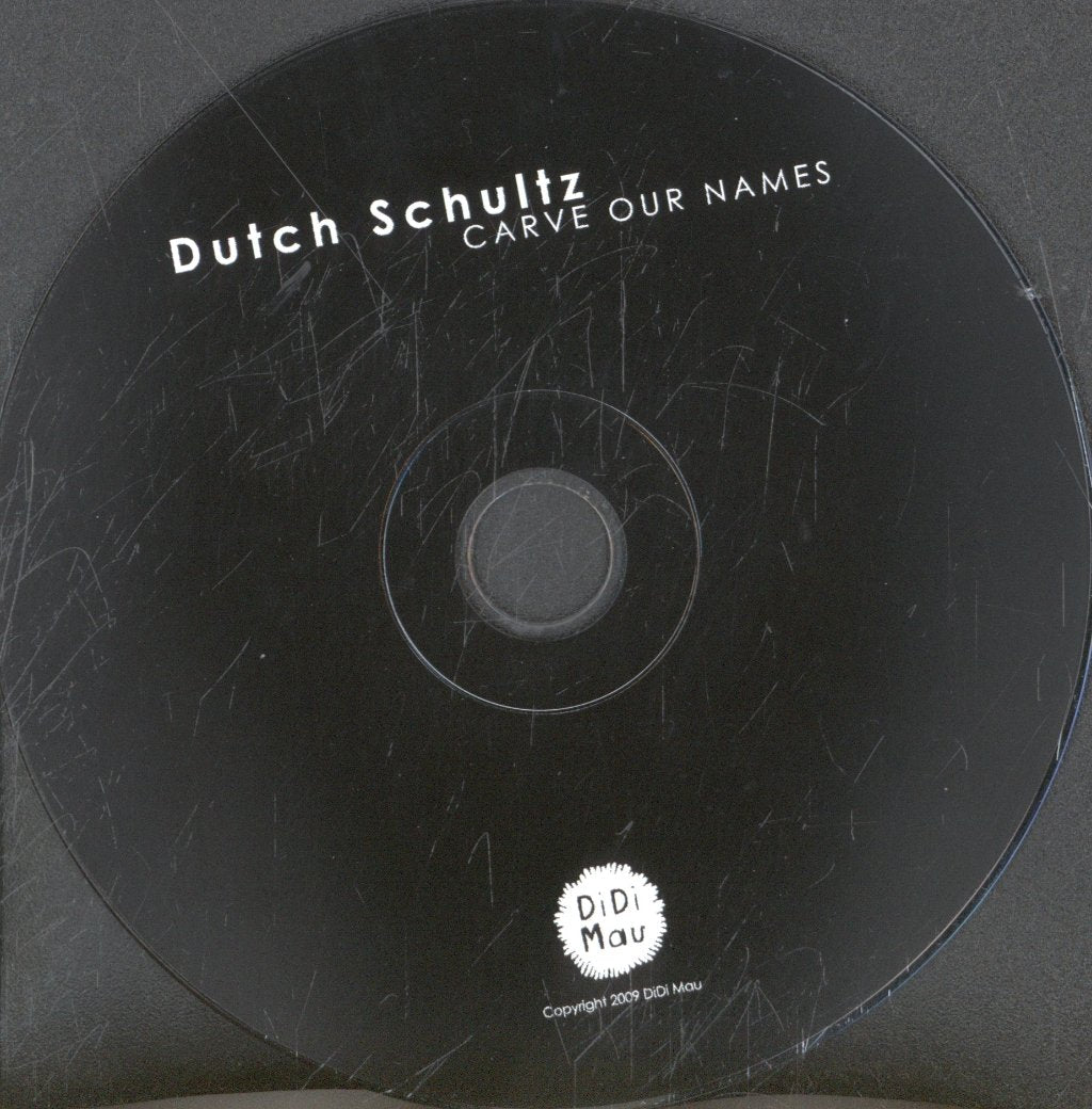 Dutch Schultz - Carve Our Names - Cd