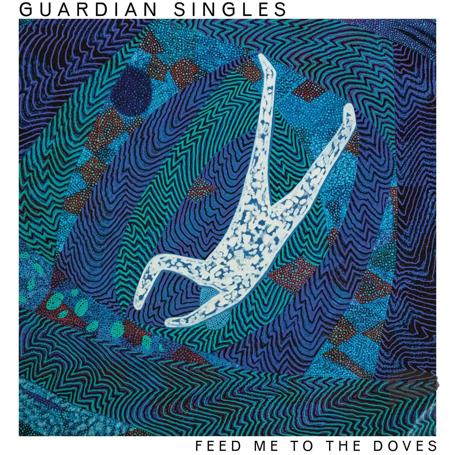 Guardian Singles - Feed Me To the Doves - Lp