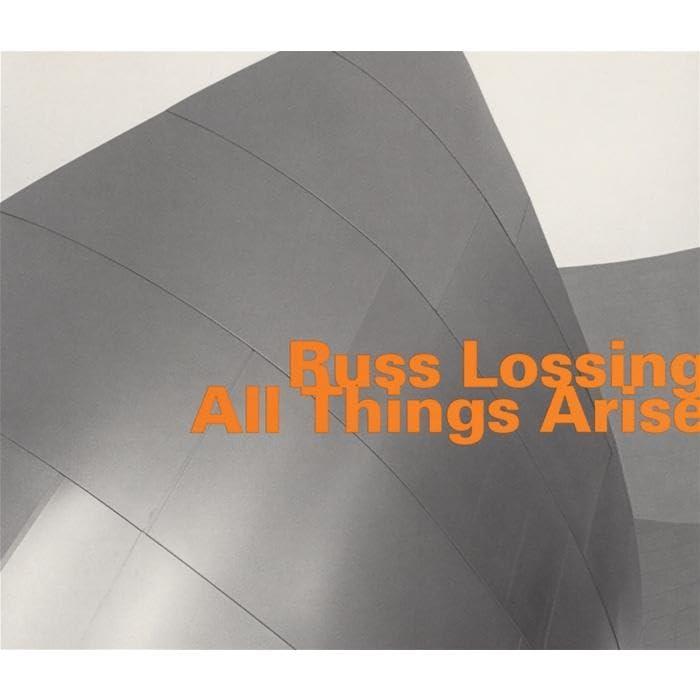 Russ Lossing - All Things Arise - Cd
