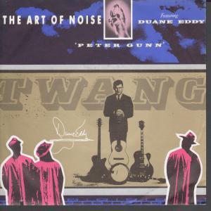 Art Of Noise Featuring Duane Eddy - Peter Gunn - 7 Inch