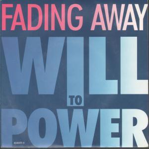Will To Power - Fading Away - 7 Inch