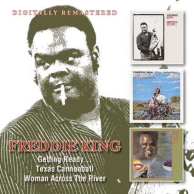Freddie King - Getting Ready... / Texas Cannonball / Woman Across the River - Double Cd