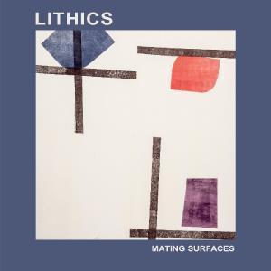 Lithics - Mating Surfaces - Lp
