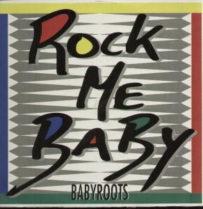 Baby Roots - Rock Me Baby - 12 Inch