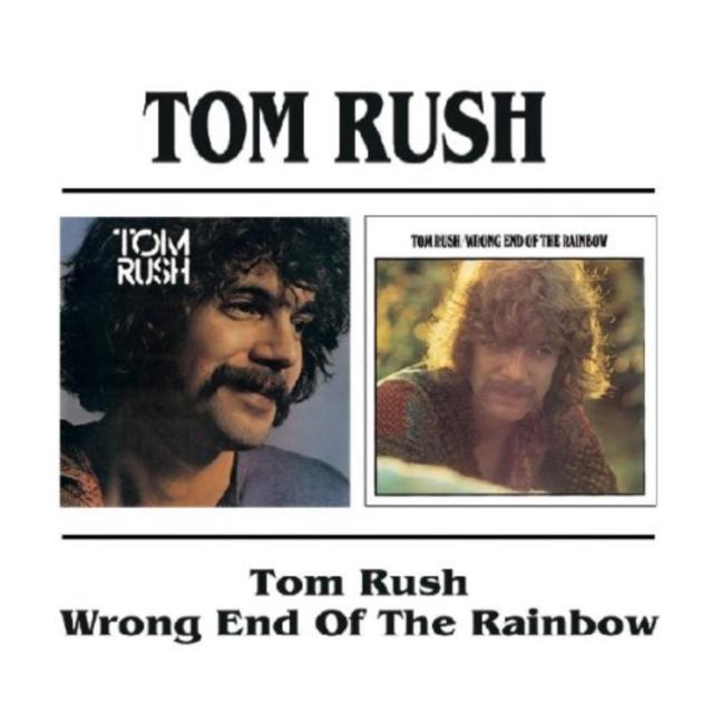 Tom Rush - Tom Rush / Wrong End of the Rainbow - Cd