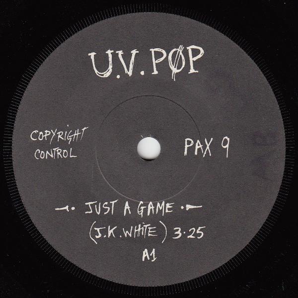 Uv Pop - Just A Game / No Songs Tomorrow - 7 Inch