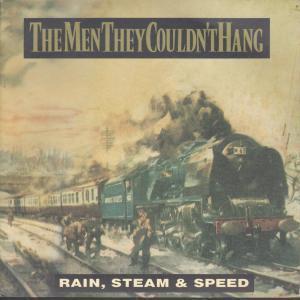 Men They Couldn't Hang - Rain,Steam And Speed - 7 Inch