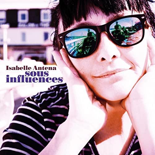 Isabelle Antena - Sous Influences - Cd
