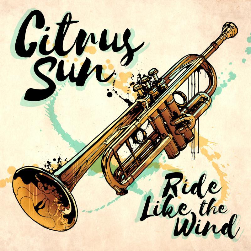 Citrus Sun - Ride Like the Wind - Cd