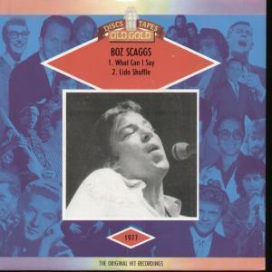 Boz Scaggs - What Can I Say - 7 Inch