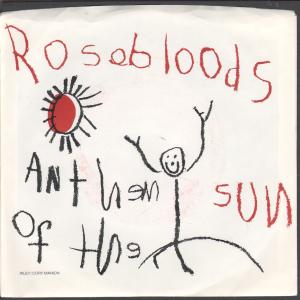 Rosebloods - Anthem Of The Sun - 7 Inch