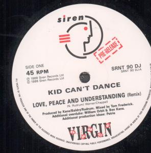 Kid Can't Dance - Love, Peace And Understanding - 12 Inch