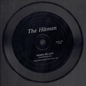 Hitmen - Gonna Be Late - 7 Inch