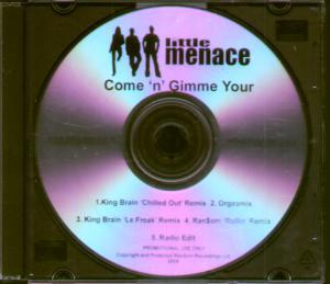 Little Menace - Come N Gimme Your - Cdr