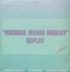 Replay - Michael Mania Medley - 12 Inch