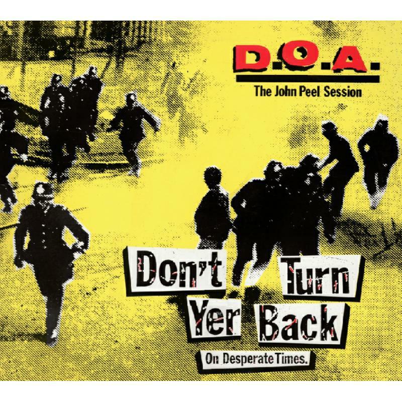 D.O.A. - Don't Turn Your Back - the John Peel Session - Cd