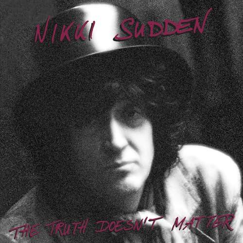 Nikki Sudden - Truth Doesn't Matter - Cd