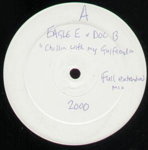 Eagle E And Doc B - Chillin With My Girlfriend - 12 Inch