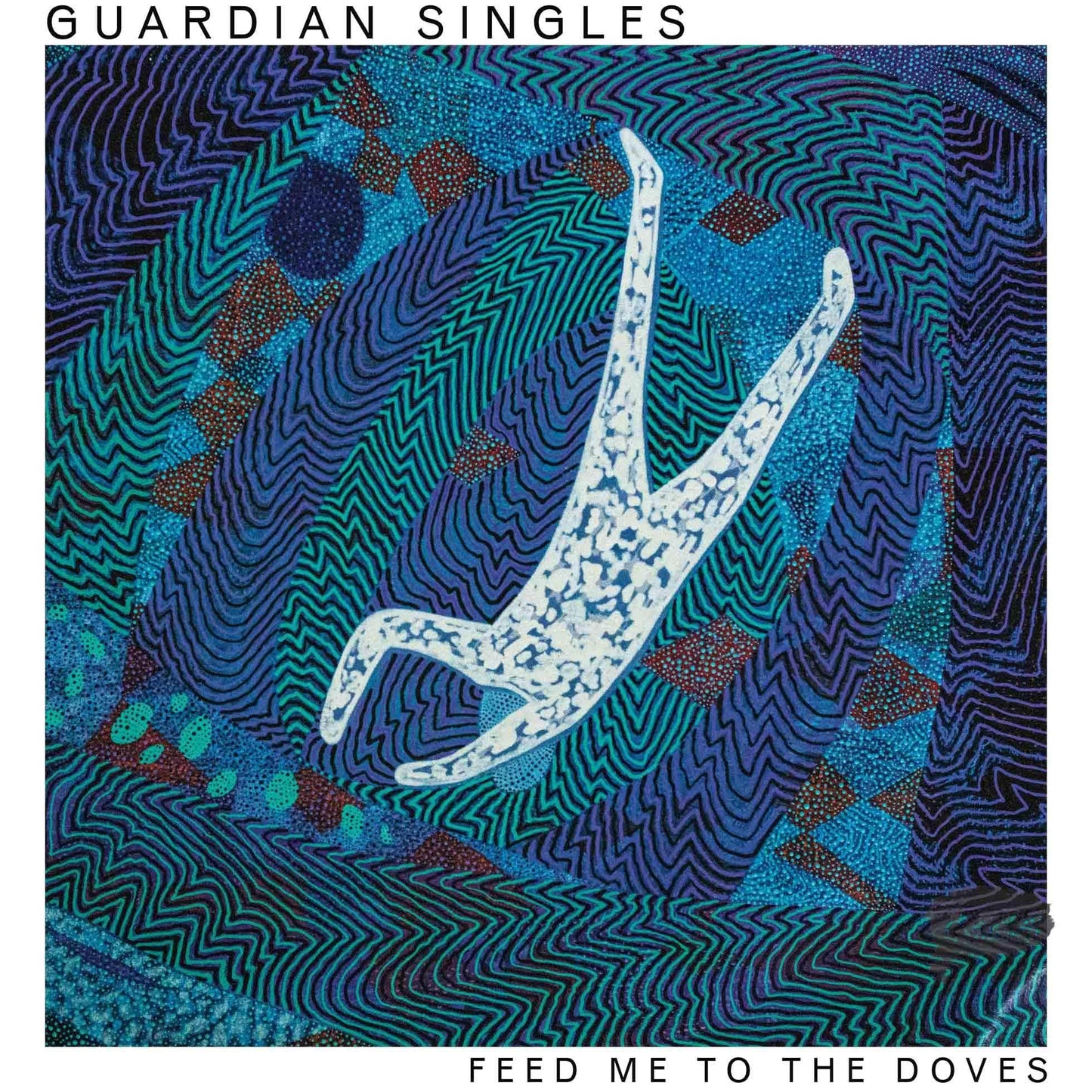 Guardian Singles - Feed Me To the Doves - Cd