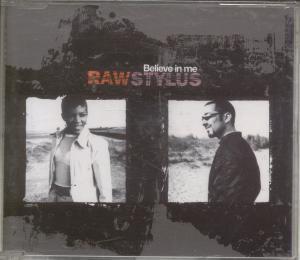 Raw Stylus - Believe In Me - Cd