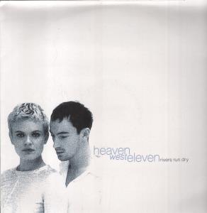 Heaven West Eleven - Rivers Run Dry - 12 Inch