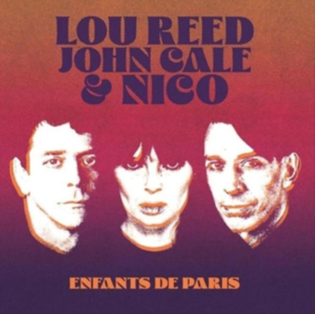 Lou Reed, John Cale & Nico - Enfants de Paris - Live At the Bataclan, Paris, 1972 - Lp