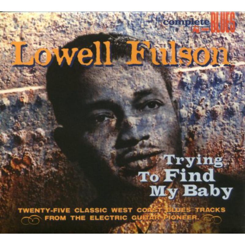 Lowell Fulson - Trying To Find My Baby - Cd