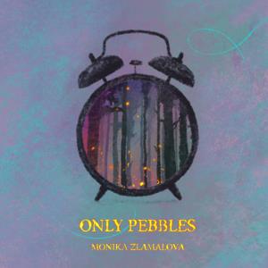 Monika Zlamalova - Only Pebbles - Cd