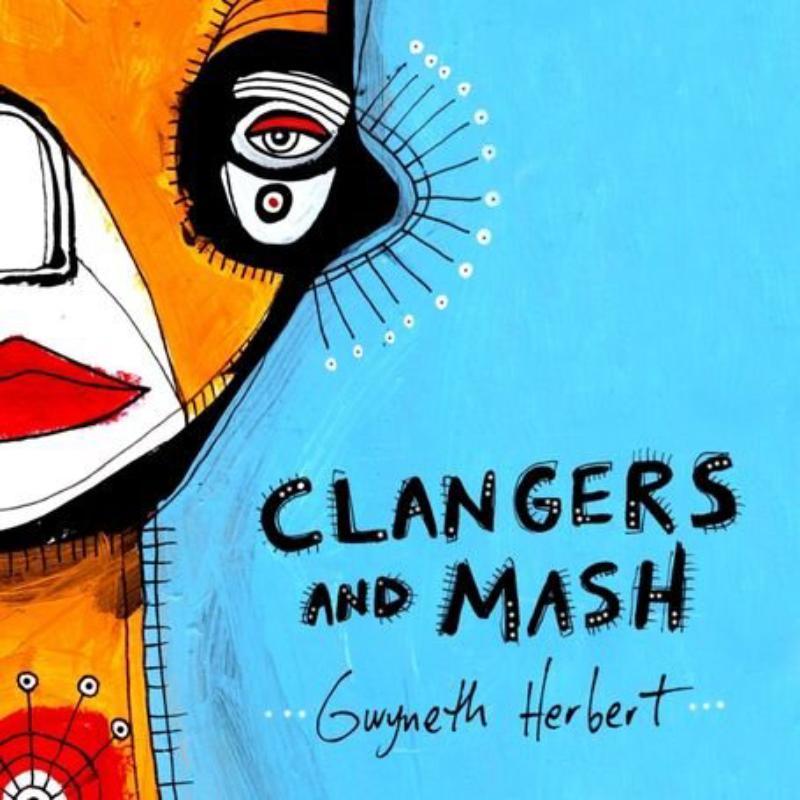 Gwyneth Herbert - Clangers and Mash - Cd