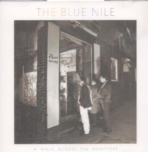Blue Nile - A Walk Across The Rooftops - Cd