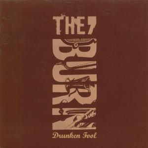 Burn - Drunken Fool - 7 Inch