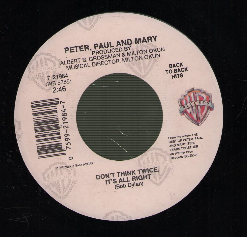 Peter, Paul & Mary - I Dig Rock And Roll Music / Don't Think Twice, It's All Right - 7 Inch