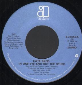 Cate Bros - In One Eye And Out The Other - 7 Inch