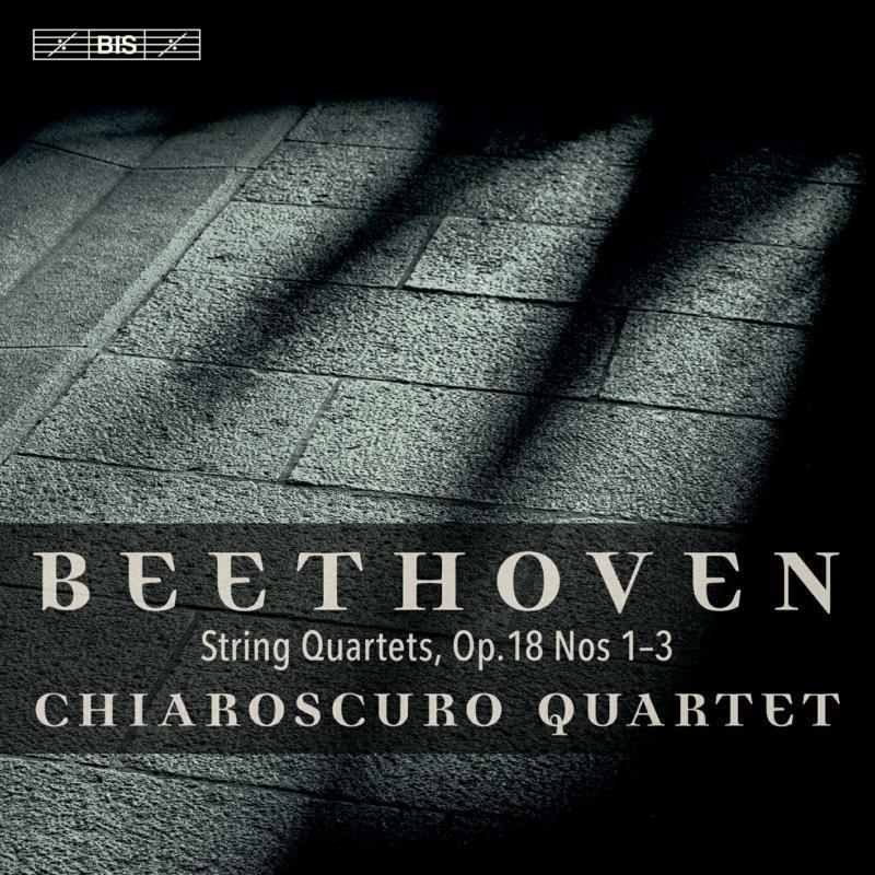 Chiaroscuro Quartet - Ludwig van Beethoven: String Quartets, Op. 18 Nos. 1-3 - Cd