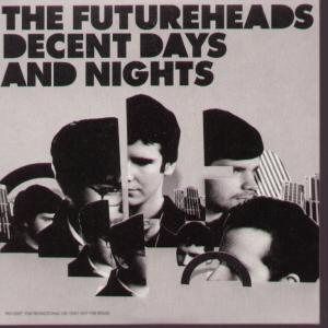 Futureheads - Decent Days And Nights - Cdr