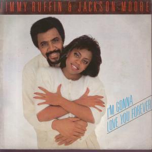 Jimmy Ruffin And Jackson Moore - I'm Gonna Love You Forever - 7 Inch