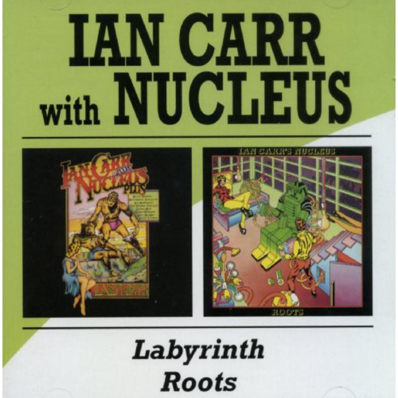 Ian Carr With Nucleus - Labyrinth / Roots - Double Cd