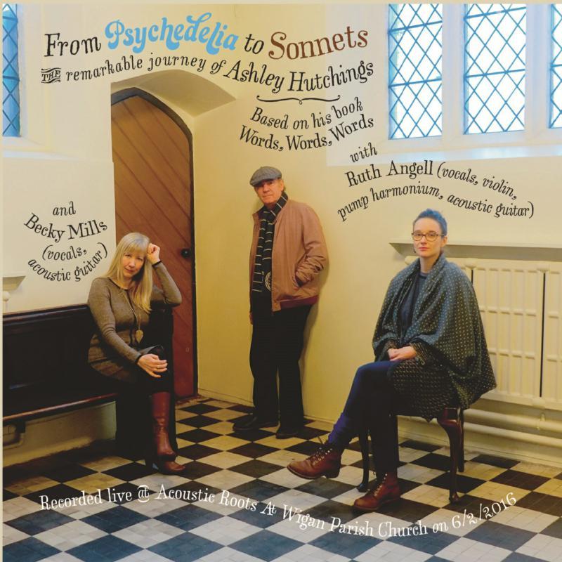 Ashley Hutchings - From Psychedelia To Sonnets, the Remarkable Journey of Ashley Hutchings - Double Cd