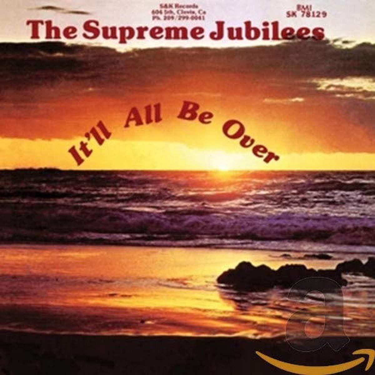 Supreme Jubilees - It'll All Be Over - Cd