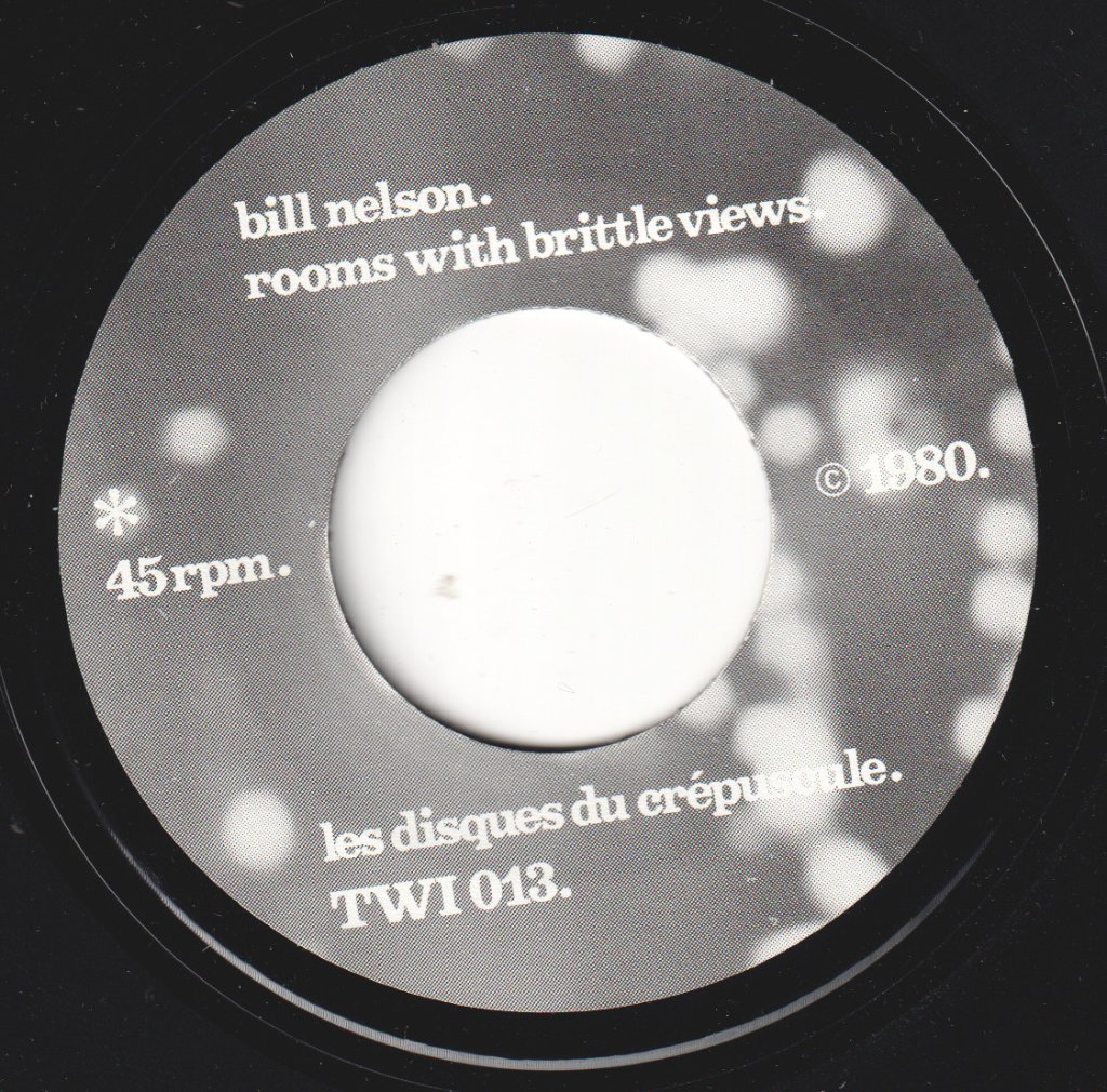 Bill Nelson - Rooms With Brittle Views - 7 Inch