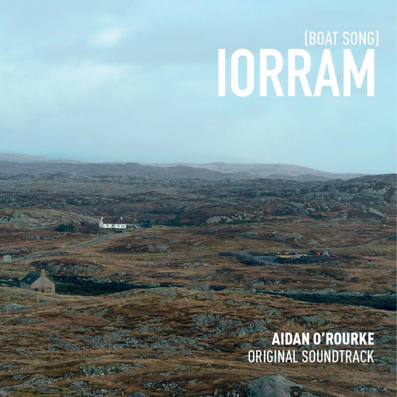 Aidan O'Rourke - Iorram (Boat Song) Original Soundtrack - Cd