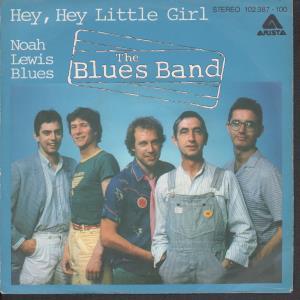 Blues Band - Hey Hey Little Girl - 7 Inch