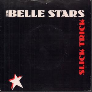 Belle Stars - Slick Trick - 7 Inch