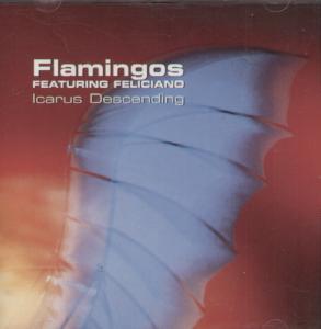 Flamingos Featuring Feliciano - Icarus Descending - Cd