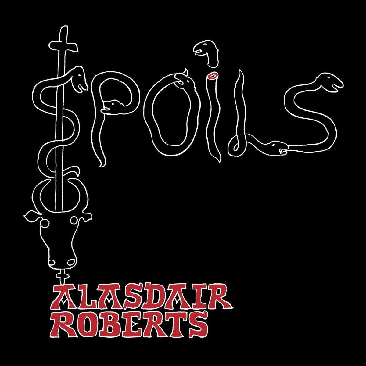 Alasdair Roberts - Spoils - Lp