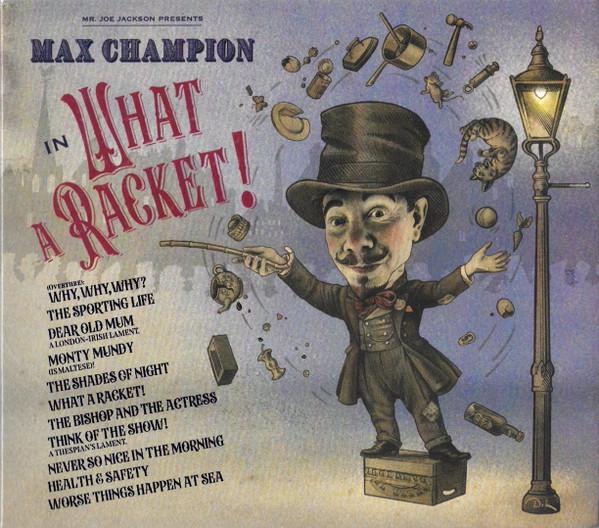 Joe Jackson Presents Max Champion - What A Racket! - Cd