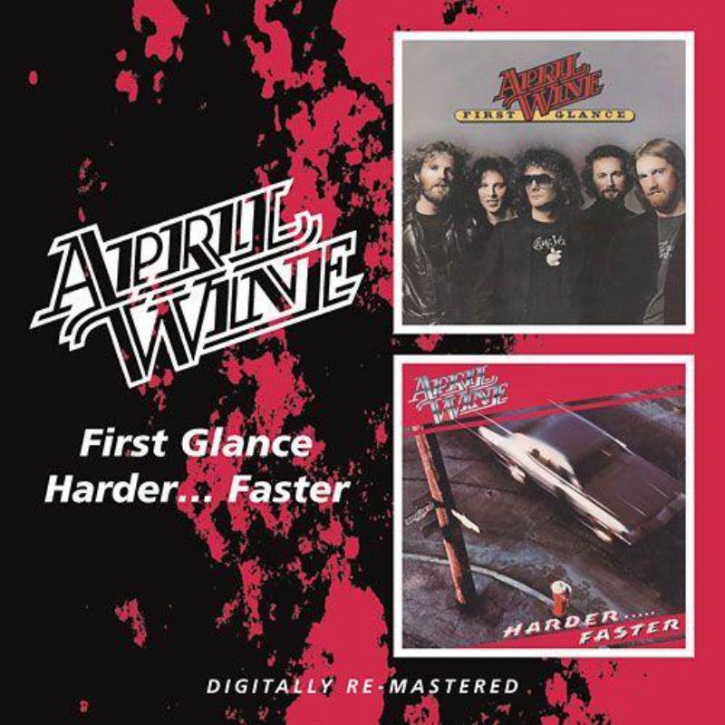 April Wine - First Glance / Harder... Faster - Cd
