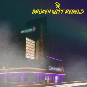 Broken Witt Rebels - Ok Hotel - Cd