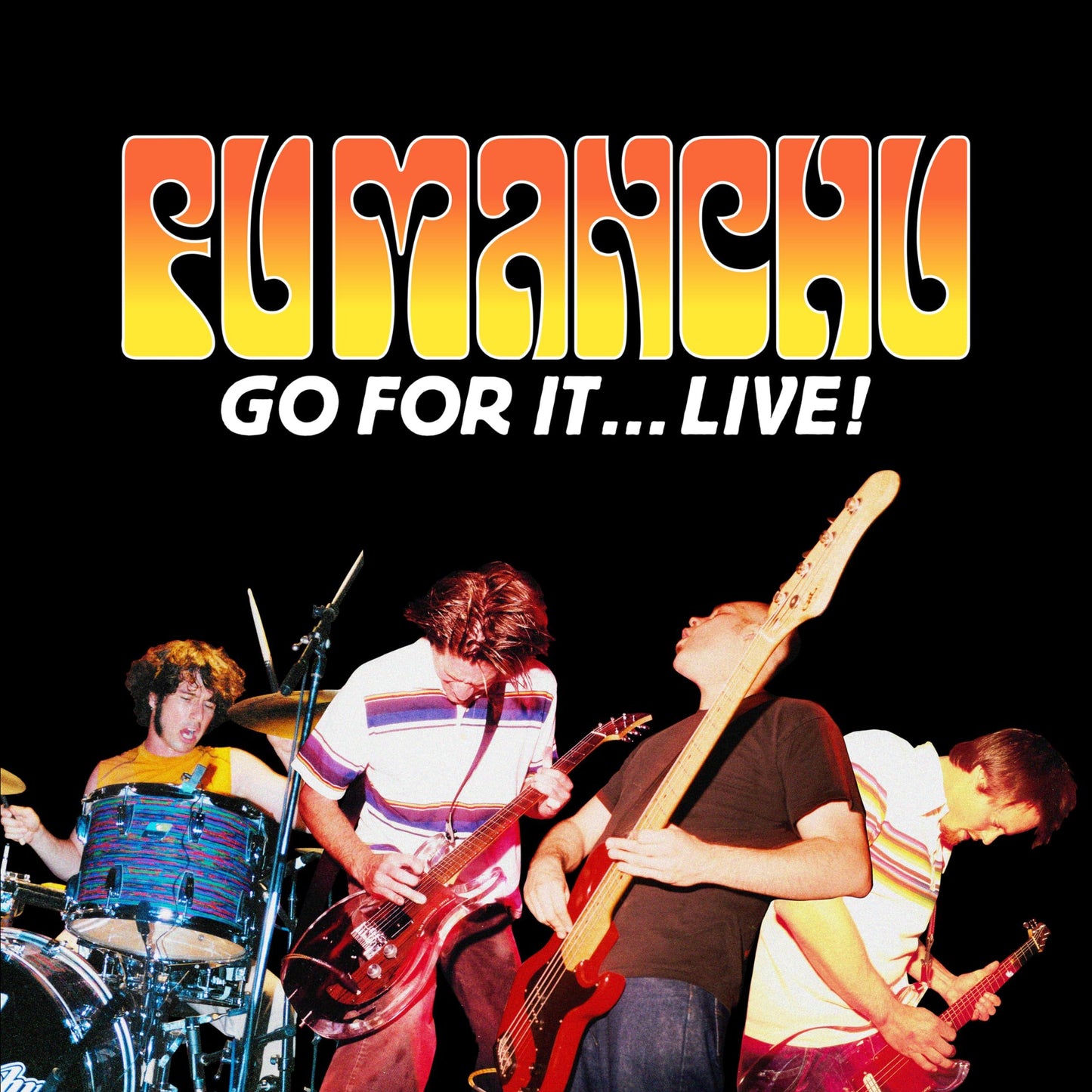 Fu Manchu - Go For It...live! - Double Lp