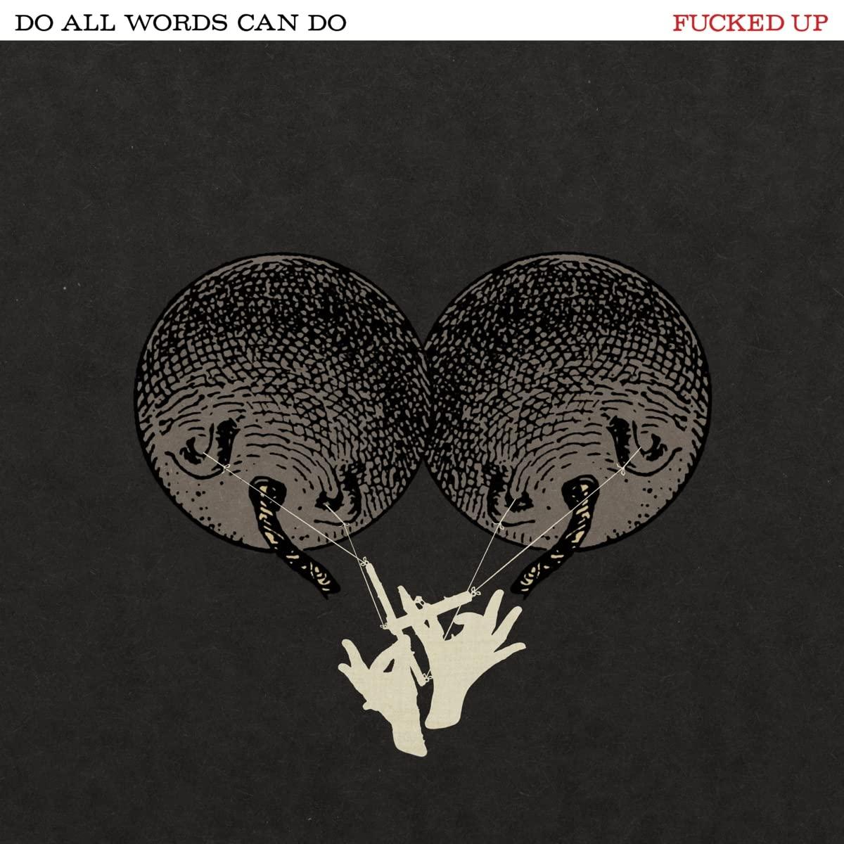 Fucked Up - Do All Words Can Do - Lp
